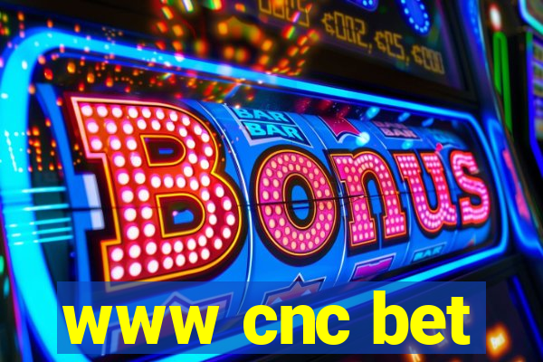 www cnc bet